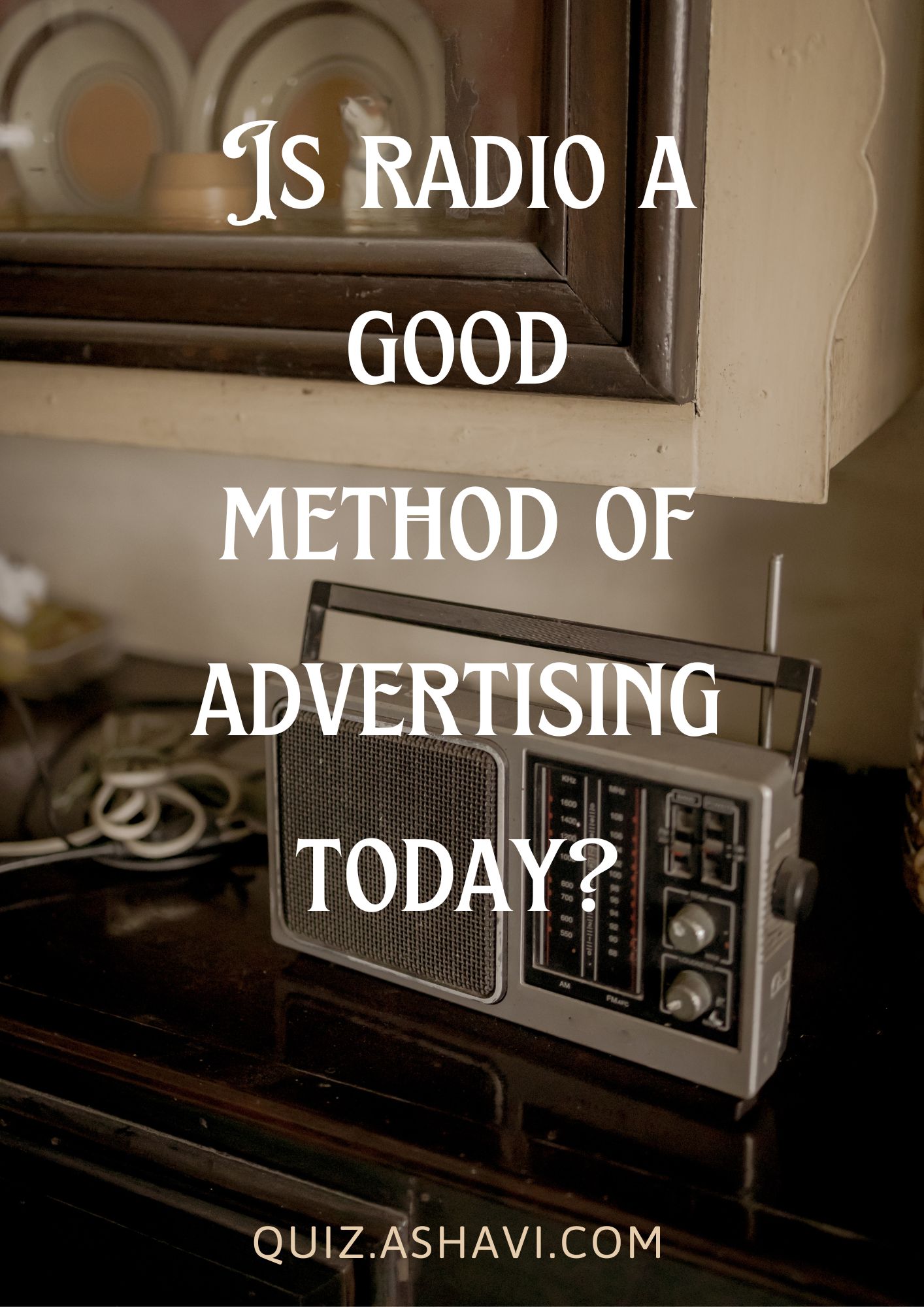 Is radio a good method of advertising today?